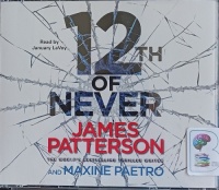 12th of Never written by James Patterson and Maxine Paetro performed by January LaVoy on Audio CD (Abridged)